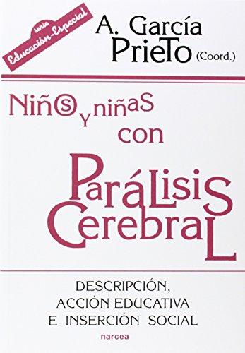 Niños y niñas con Parálisis Cerebral: Descripción, acción educativa e inserción social (Educación Hoy, Band 146)