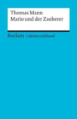 Thomas Mann: Mario und der Zauberer. Lektüreschlüssel