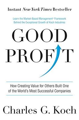 Good Profit: How Creating Value for Others Built One of the World's Most Successful Companies