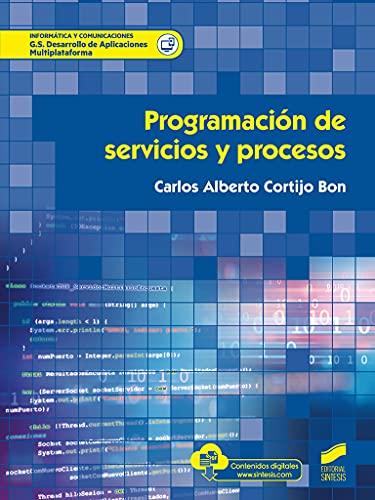 Programación de servicios y procesos (Informática y comunicaciones, Band 77)