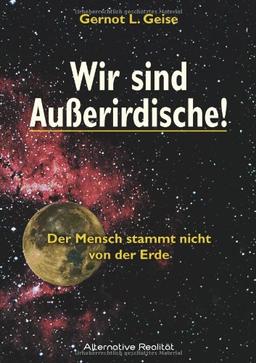 Wir sind Ausserirdische!