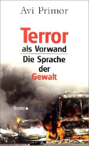 Terror als Vorwand: Die Sprache der Gewalt