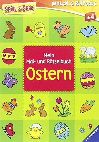 Spiel & Spaß - Malen & Rätseln: Mein Mal- und Rätselbuch Ostern