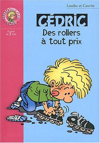 Cédric. Vol. 9. Des rollers à tout prix