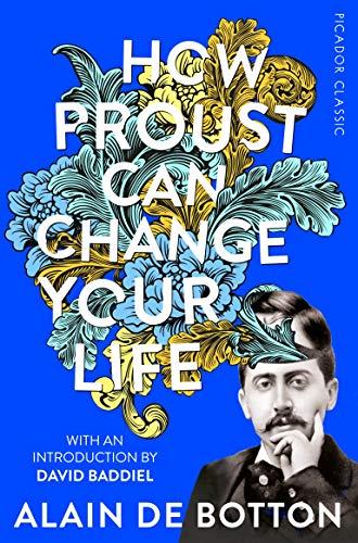 How Proust Can Change Your Life (Picador Classic)