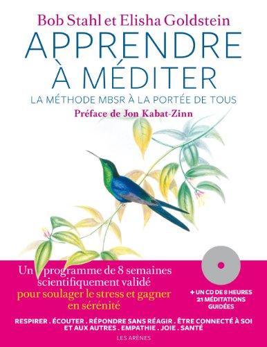 Apprendre à méditer : la méthode MBSR à la portée de tous