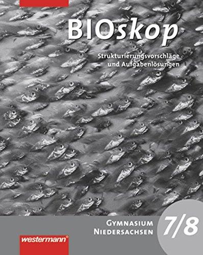 BIOskop SI: BIOskop - Ausgabe 2004 für G9 in Niedersachsen: Strukturierungsvorschläge und Lösungen 7/8