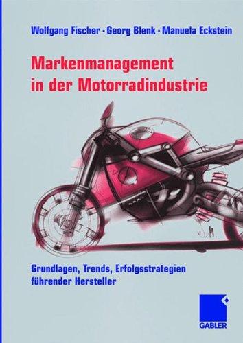 Markenmanagement in der Motorradindustrie: Grundlagen, Trends, Erfolgsstrategien führender Hersteller