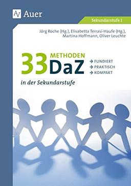 33 Methoden DaZ in der Sekundarstufe: fundiert, praktisch, kompakt (5. bis 10. Klasse)