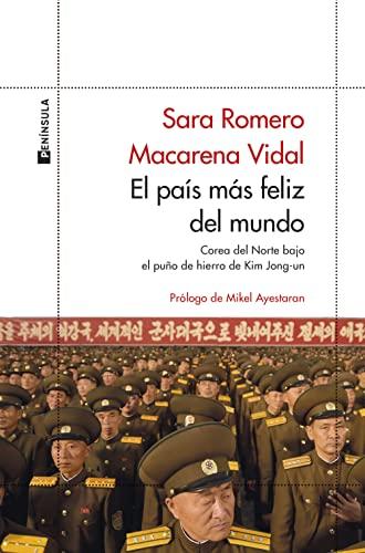 El país más feliz del mundo: Corea del Norte bajo el puño de hierro de Kim Jong-un (ODISEAS)