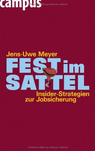 Fest im Sattel. Insider-Strategien zur Jobsicherung