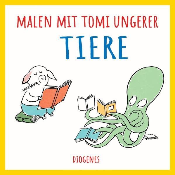 Malen mit Tomi Ungerer. Tiere (Kinderbücher)