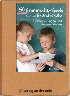 50 Grammatik-Spiele für die Grundschule: Spielanleitungen und Kopiervorlagen