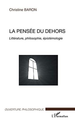 La pensée du dehors : littérature, philosophie, épistémologie