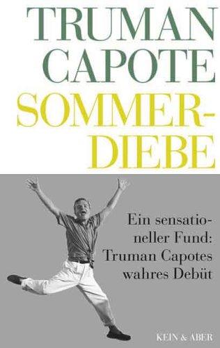 Truman Capote - Werke: Sommerdiebe: Bd 1