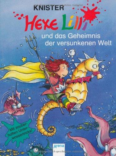 Hexe Lilli und das Geheimnis der versunkenen Welt