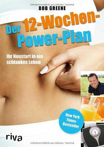 Der 12-Wochen-Power-Plan: Ihr Neustart in ein schlankes Leben