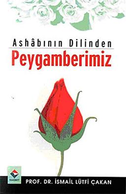 Ashabinin Dilinden Peygamberimiz