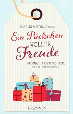 Ein Päckchen voller Freude: Weihnachtsgeschichten, die das Herz erwärmen