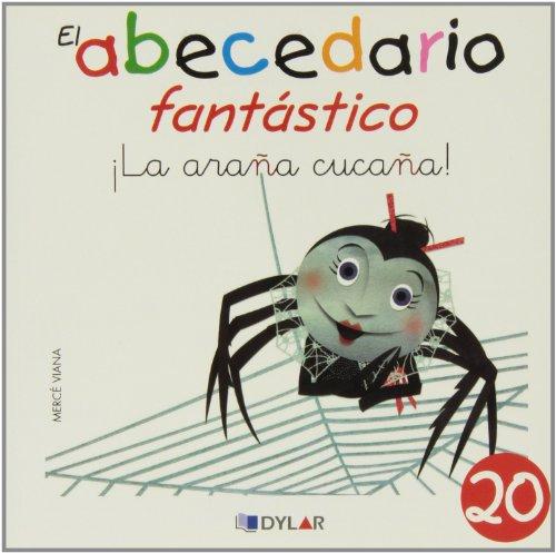 ¡LA ARAÑA CUCAÑA! - CUENTO 20 (El Abecedario Fantástico, Band 20)