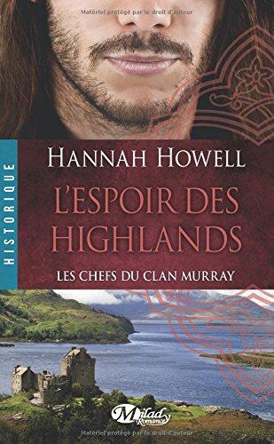 Les chefs du clan Murray. Vol. 3. L'espoir des Highlands