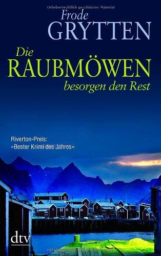 Die Raubmöwen besorgen den Rest: Kriminalroman