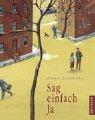 Sag einfach Ja: Kinder-/Jugendbuch. Lesealter ab 11 Jahren