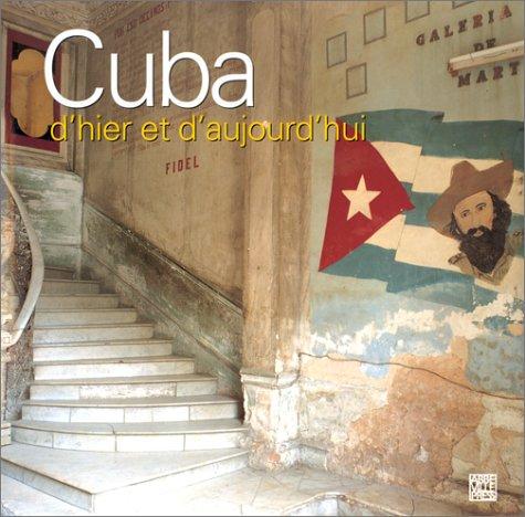 Cuba d'hier et d'aujourd'hui