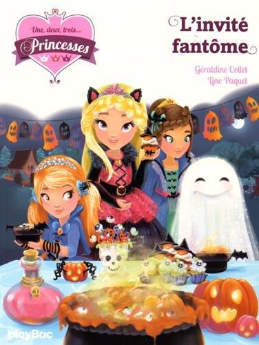 Une, deux, trois... Princesses. Vol. 3. L'invité fantôme