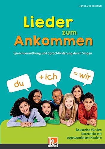 Lieder zum Ankommen. Paket: Buch und Audio-CDs