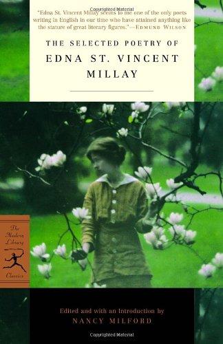 The Selected Poetry of Edna St. Vincent Millay (Modern Library Classics)