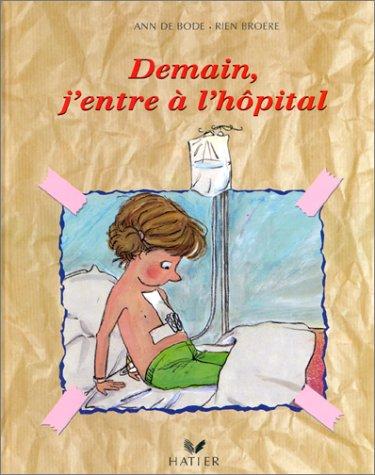 Demain j'entre à l'hôpital