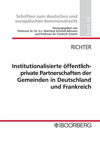 Institutionalisierte öffentlich-private Partnerschaften der Kommunen in Deutschland und Frankreich