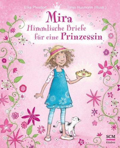 Mira - Himmlische Briefe für eine Prinzessin