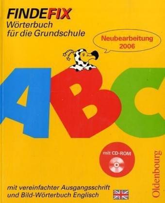 Findefix. Wörterbuch mit Bild-Wörterbuch Englisch. Vereinfachte Ausgangsschrift. Mit CD-ROM. Wörterbuch für die Grundschule. Alle Bundesländer (Lernmaterialien)