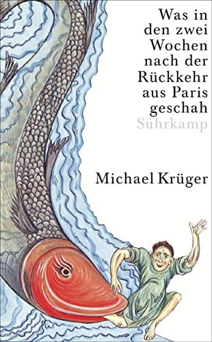 Was in den zwei Wochen nach der Rückkehr aus Paris geschah: Eine Erzählung (suhrkamp taschenbuch)