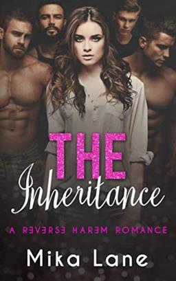 The Inheritance: A Reverse Harem Romance: A Contemporary Reverse Harem Romance Collection Book 1 (Contemporary Reverse Harem Collection, Band 1)