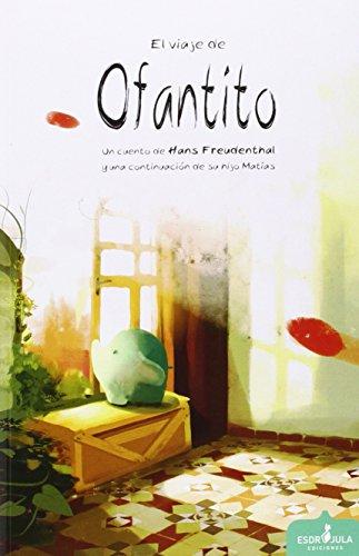 El viaje de Ofantito (Libélula, Band 1)