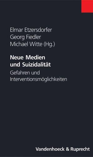 Neue Medien und Suizidalität. Gefahren und Interventionsmöglichkeiten