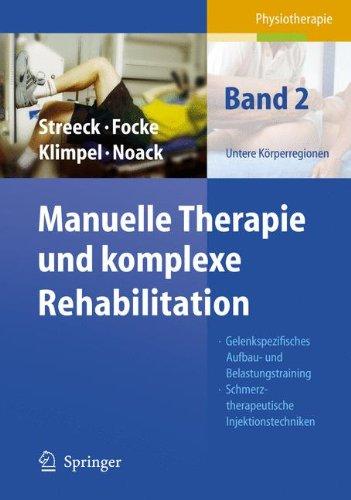 Manuelle Therapie und Komplexe Rehabilitation. Band 2: Untere Körperregionen