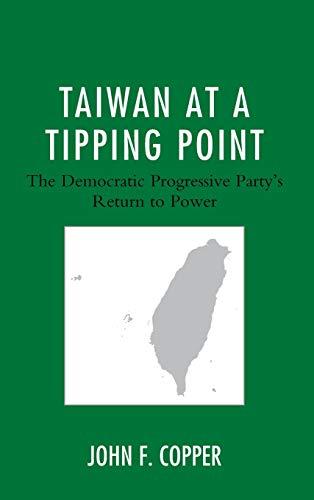 Taiwan at a Tipping Point: The Democratic Progressive Party's Return to Power