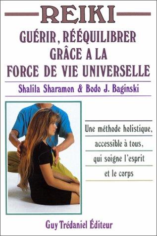 Reiki. Guérir, rééquilibrer grâce à la force de vie universelle, 2ème édition revue et corrigée