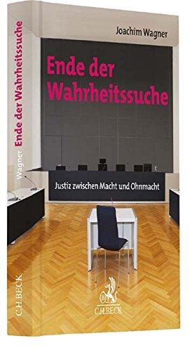 Ende der Wahrheitssuche: Justiz zwischen Macht und Ohnmacht