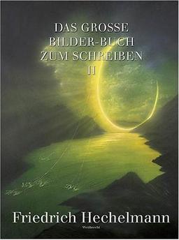 Das große Bilder-Buch zum Schreiben II