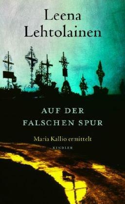 Auf der falschen Spur: Maria Kallio ermittelt