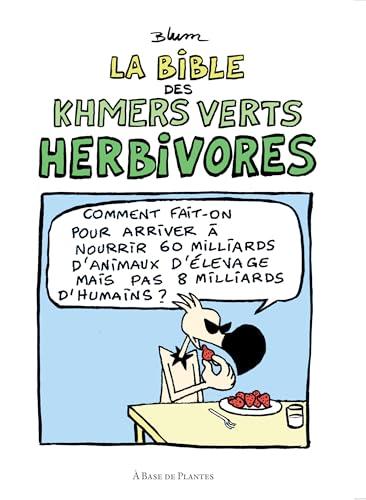 La bible des khmers verts herbivores