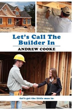 Let's Call The Builder In