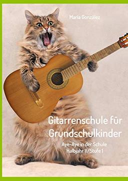 Gitarrenschule für Grundschulkinder: Aye-Aye in der Schule