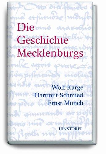 Die Geschichte Mecklenburgs: Von den Anfängen bis zur Gegenwart