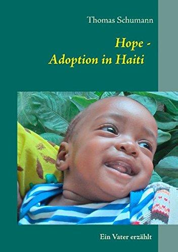 Hope - Adoption in Haiti: Ein Vater erzählt